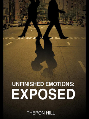 cover image of Unfinished Emotions: Exposed